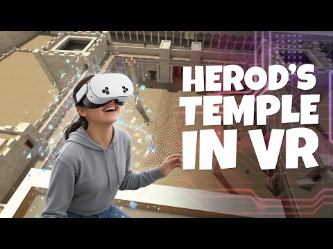 Immersive History: Ancient Jerusalem, Herod’s Temple, and the Tabernacle of Moses